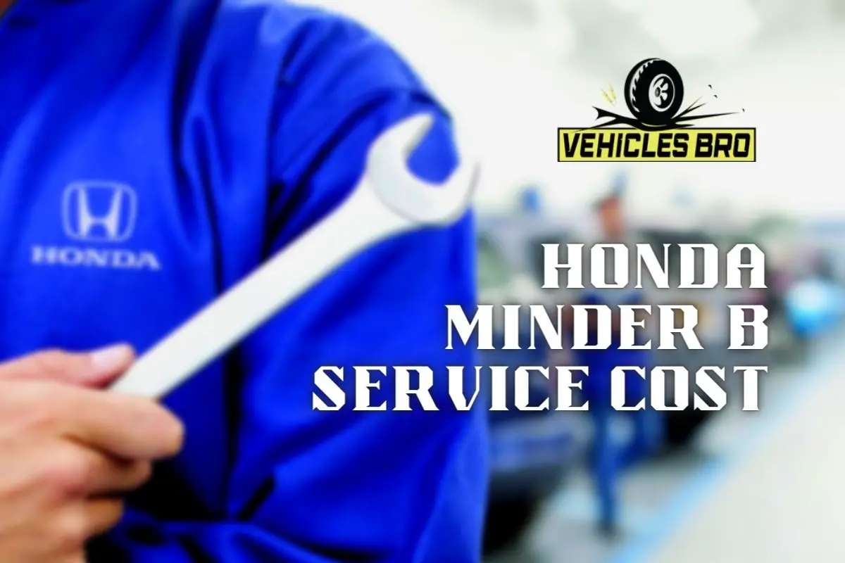 Honda Minder B Service Cost