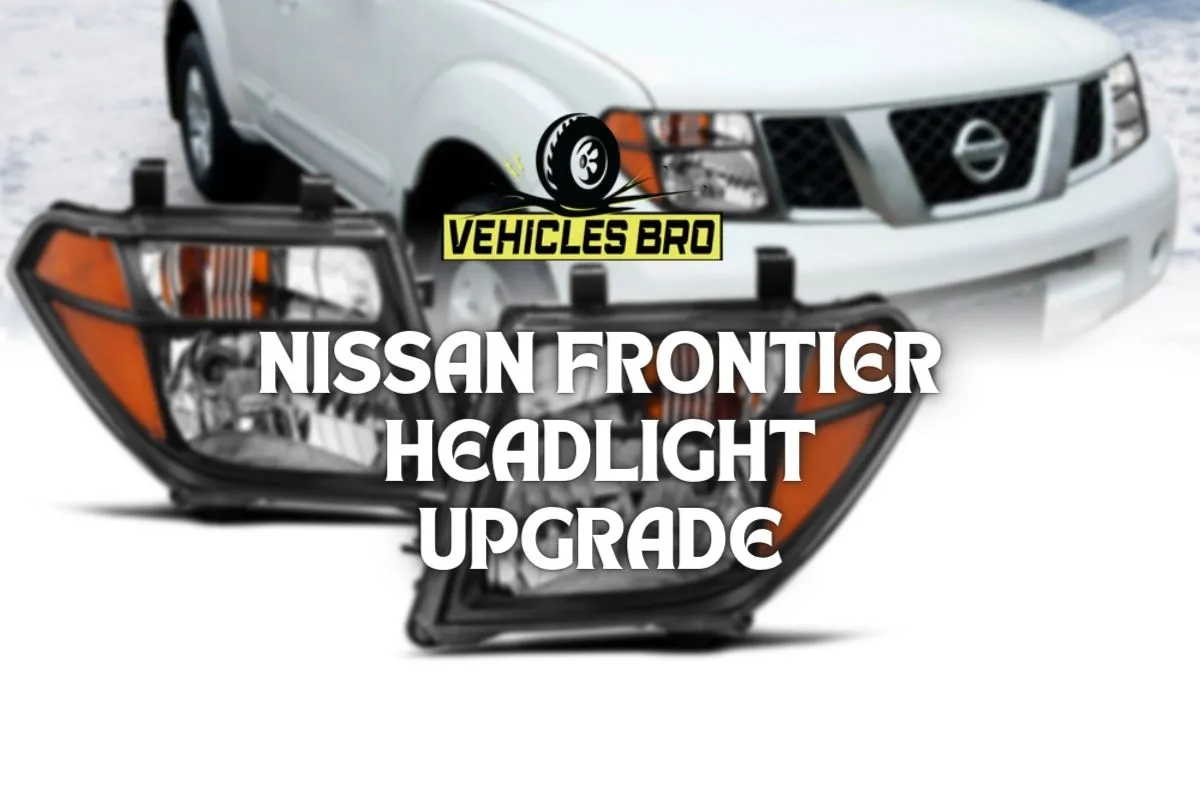 Nissan Frontier Headlight Upgrade