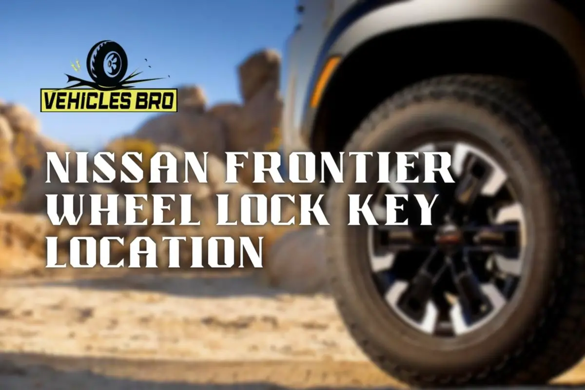 Nissan Frontier Wheel Lock Key Location