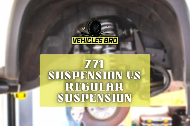 Z71 Suspension Vs Regular Suspension: 5 Major Differences You Don't