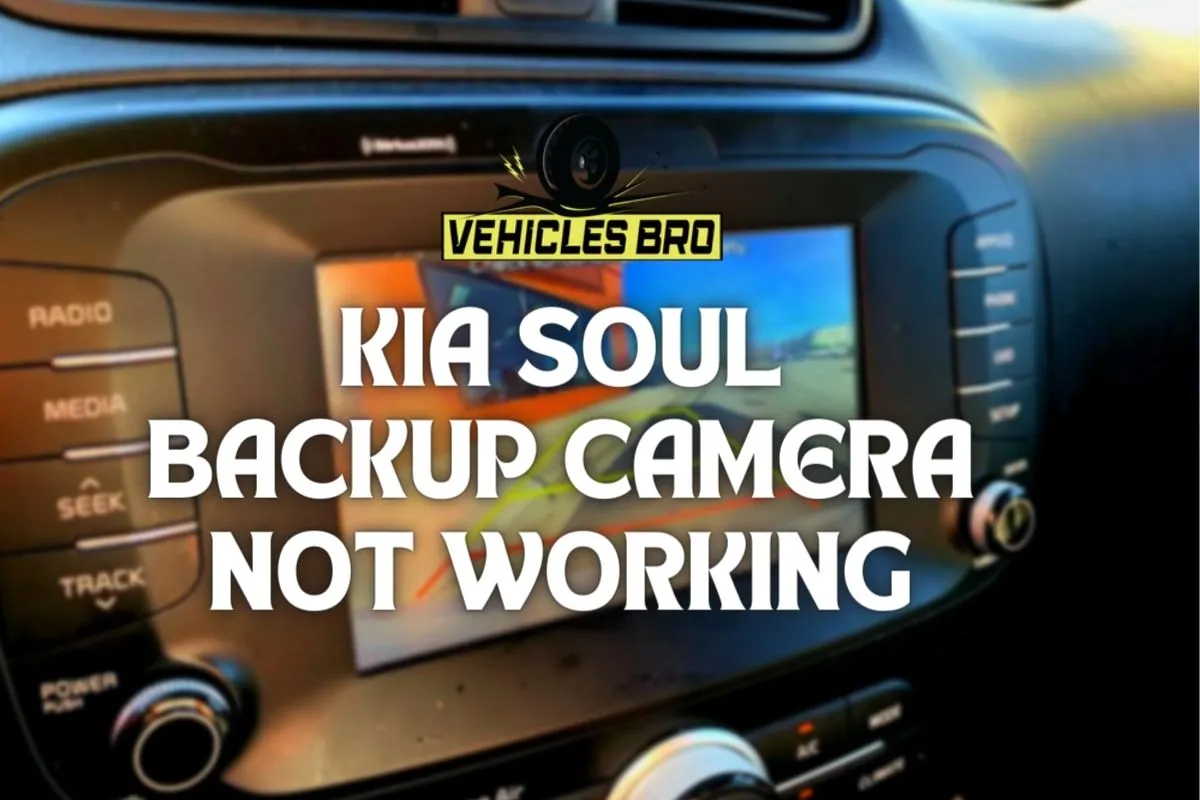 Kia Soul Backup Camera not Working