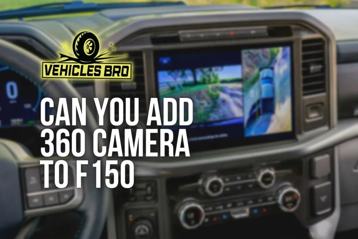 Can You Add 360 Camera To F150