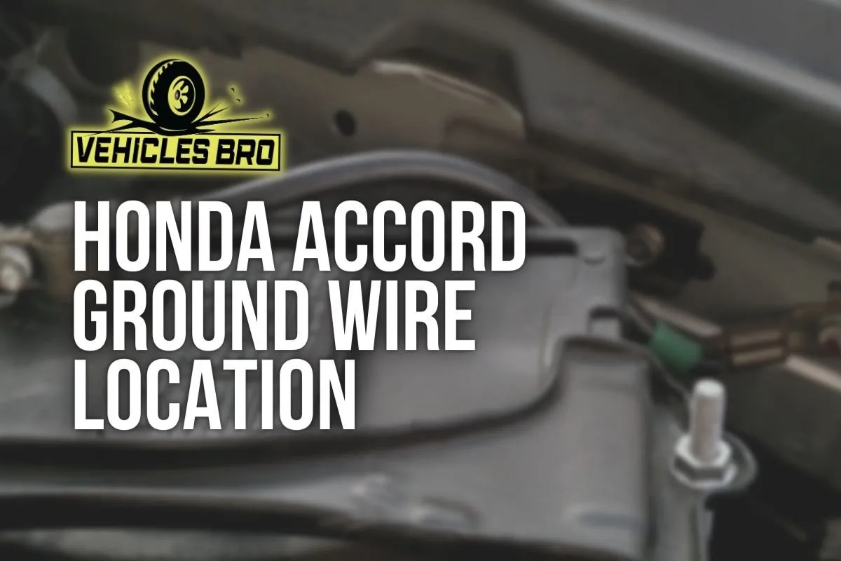 Honda Accord Ground Wire Location